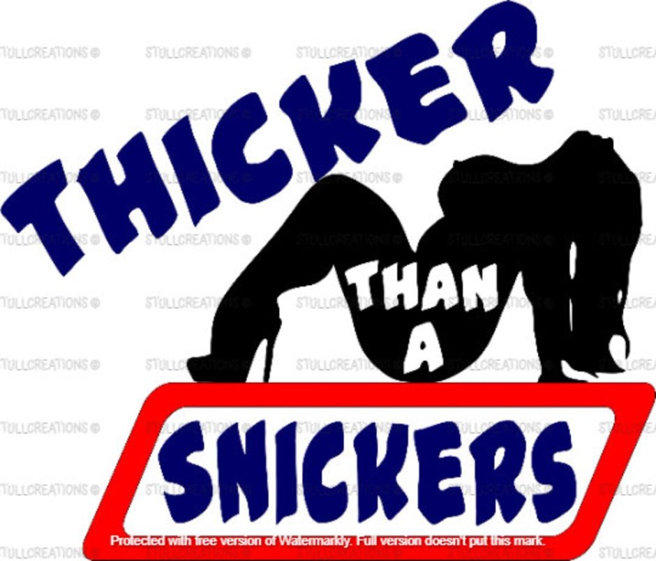 Thicker than A Snicker