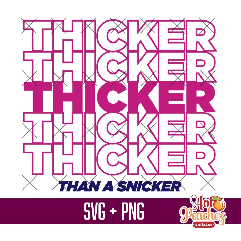 Thicker than A Snicker Heavy Like a Chevy