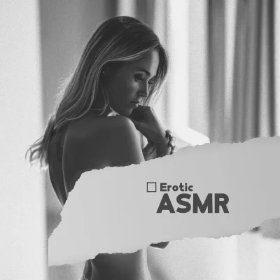 Erotic asmr